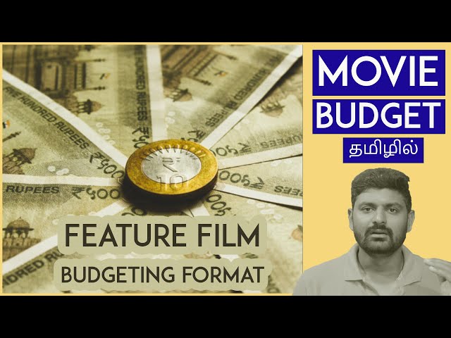 Feature Film Budgeting in Tamil | How to Calculate a Movie Budget | திரைப்பட பட்ஜெட் | Film Psycho