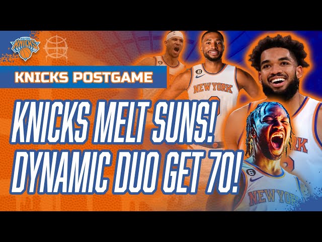 KNICKS MELT SUNS! | KAT & BRUNSON Combine for 70!| #Knicks vs Suns Postgame Recap & Highlights