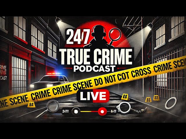 24/7 Live True Crime Podcast | Twenty Two Crime | Non-Stop Gripping Cases & Investigations