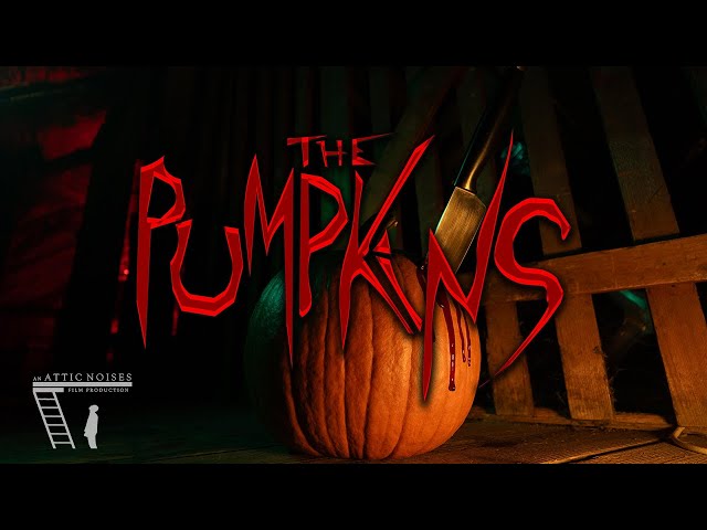 THE PUMPKINS | Horror Short Film