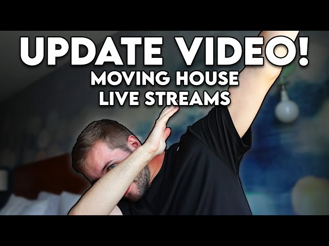 IMPORTANT UPDATE VIDEO!!! MOVING HOUSE (ABOUT LIVE STREAMING!)