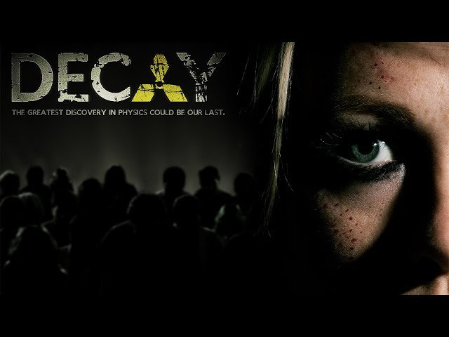 Decay (2012) - The LHC Zombie Movie - sa prevodom