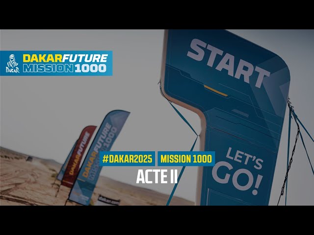 MISSION 1000 : Acte II - #Dakar2025