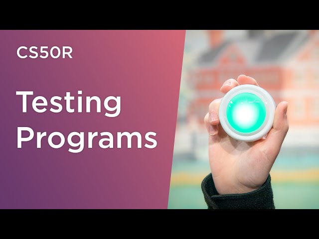 CS50R - Lecture 6 - Testing Programs