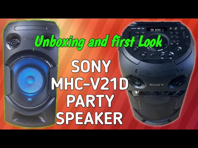 Sony MHC- V21D Party Speaker , Unboxing , first look, GSPtech, hindi