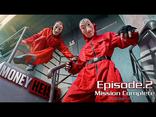 MONEY HEIST vs POLICE in REAL LIFE ll MISSION COMPLETE Ep.2 (Epic Parkour Pov Chase)