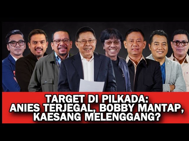 TARGET DI PILKADA: ANIES TERJEGAL, BOBBY MANTAP, KAESANG MELENGGANG?