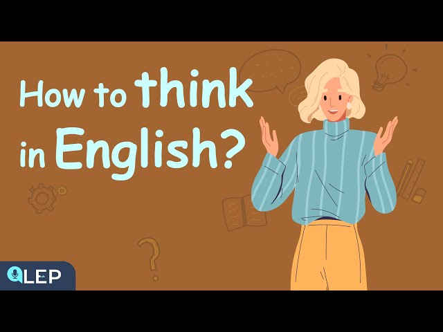 How To Start Thinking In English? | 🎧 Podcast and Chill | Beginner