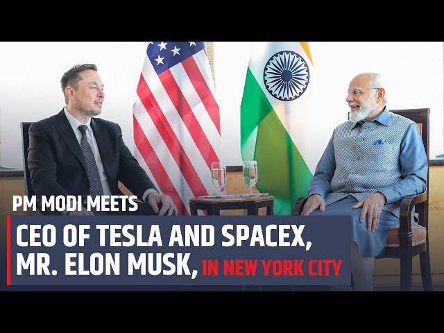 PM Modi meets CEO of Tesla and SpaceX, Mr. Elon Musk, in New York City