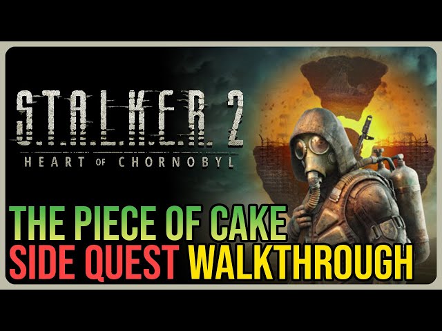 Piece of Cake STALKER 2