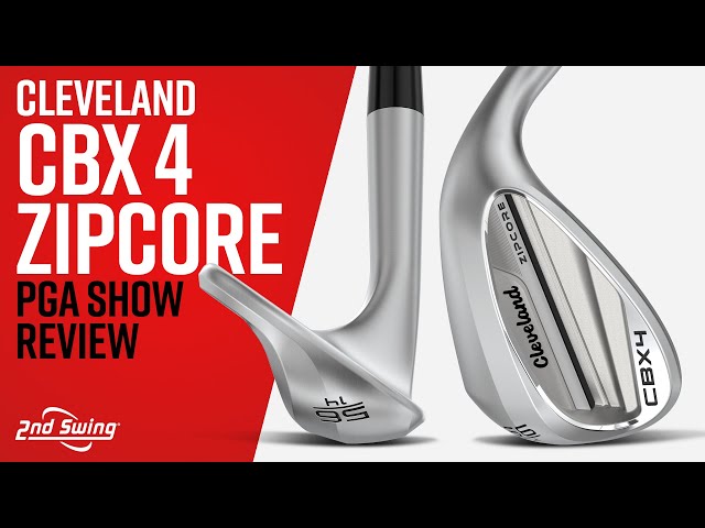 Cleveland CBX 4 ZipCore Wedges Review | 2024 PGA Show