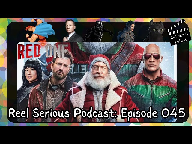 Reel Serious Podcast 045: Red One Review, Glen Powell taking over Mission Impossible?