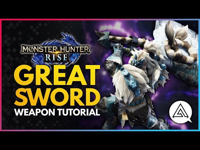 Monster Hunter Rise | Great Sword Tutorial