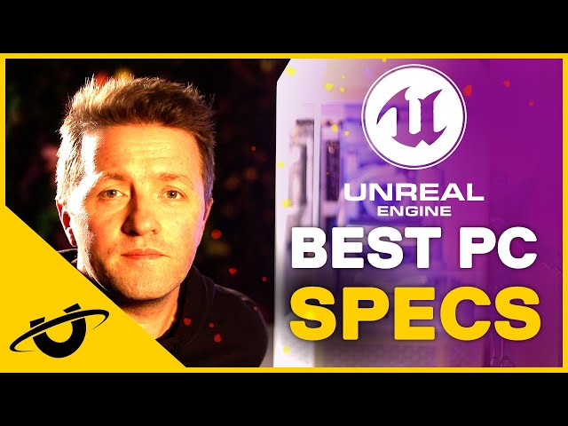 What PC Do You Need To Run Unreal Engine 5 in 2024