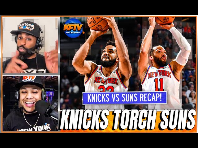 Brunson & Towns Combine For 70 Points As The Knicks Torch The Suns