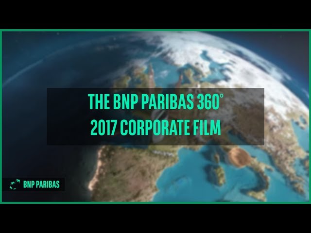 The BNP Paribas 360° 2017 Corporate Film