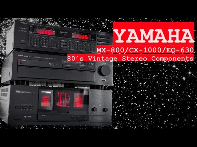 YAMAHA MX-800 CX-1000 EQ-630 Vintage HiFi Stereo Components System