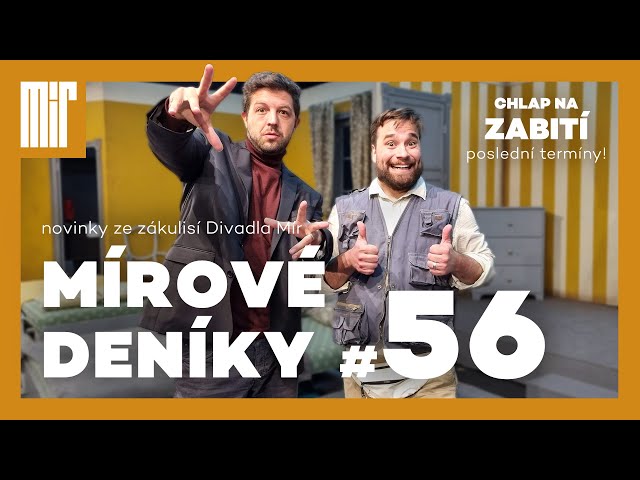 Mírové deníky 56 | Novou komedii Chlap na zabití budeme hrát už jen do 7. listopadu! | Divadlo Mír