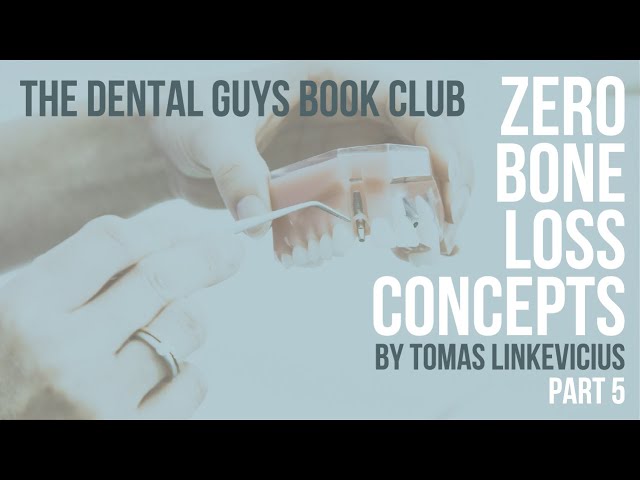 Episode 111: “The Dental Guys Book Club- Part 5 of Zero Bone Loss Concepts”