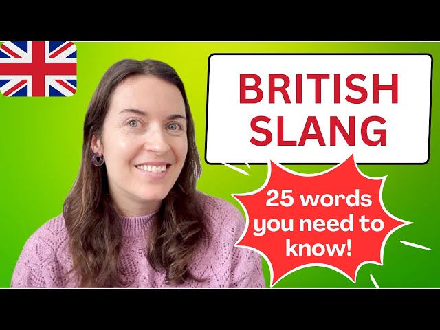 25 BRITISH SLANG WORDS | How to understand British people