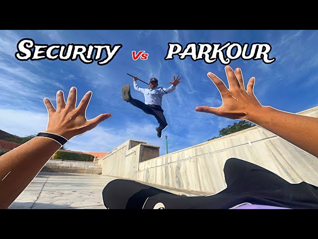 SECURITY  VS PARKOUR POV