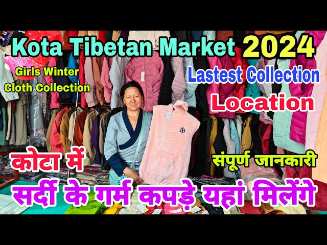 Kota Tibetan Market 2024 | Tibetan Market Kota 2024 | Tibetan Market 2024 | Kota Winter Cloth Market