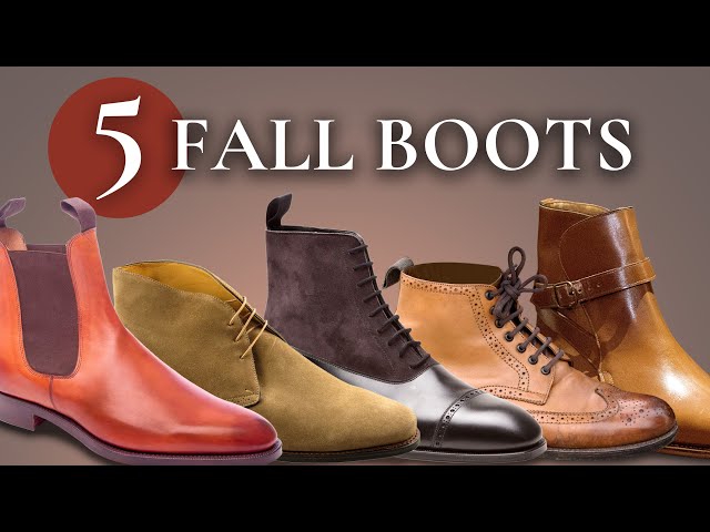 5 Essential Men's Boots for Fall/Autumn