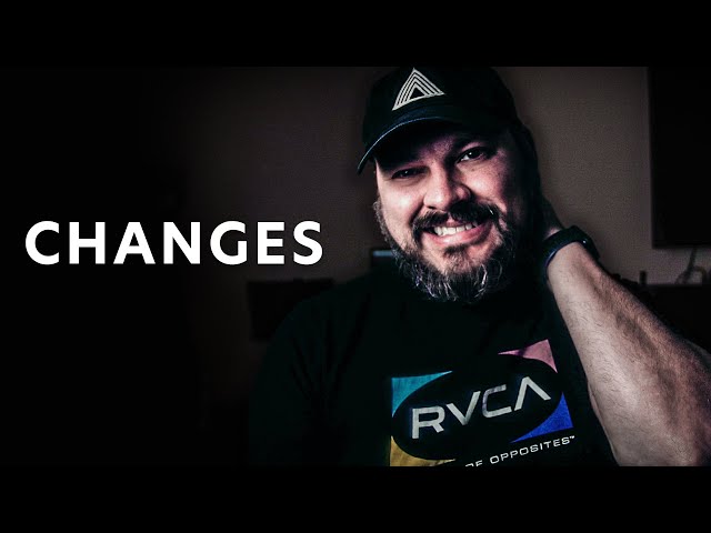 BIG Changes Are Coming!