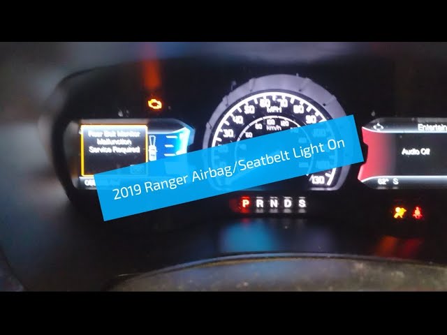 2019 Ford Ranger Seatbelt/Airbag Light On.  Let's Fix It