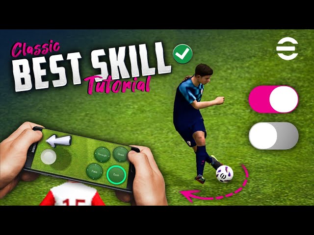 eFootball 2024 Mobile Skill Tutorial [ Classic Control ]