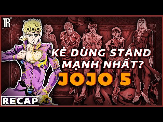 Trở thành trùm Mafia Ý trong vòng 1 tuần | Recap Xàm: JoJo phần 5