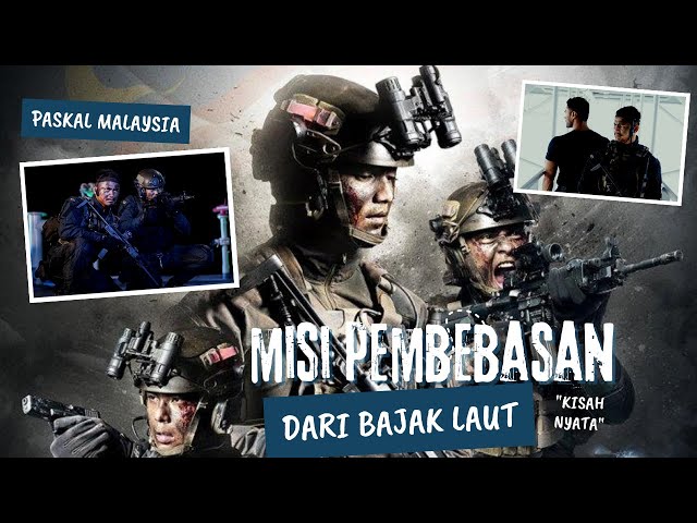 MISI PENYELAMATAN KAPAL DARI BAJAK LAUT OLEH PASUKAN KHUSUS MALAYSIA PASKAL || ALUR CERITA FILM