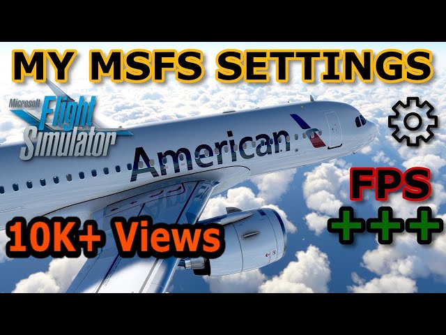 DETAILED SETTINGS GUIDE Microsoft Flight Simulator - MID RANGE PC - 2024