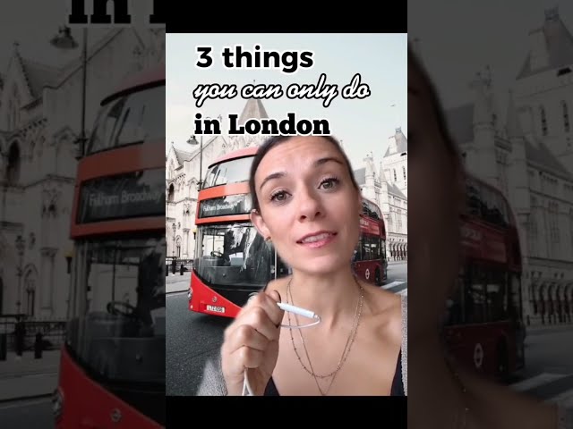 Things you can ONLY do in London 🇬🇧