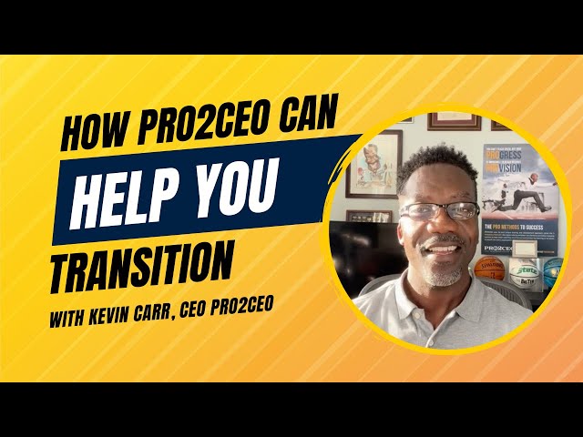 How Pro2Ceo Can Help You With Career Transition