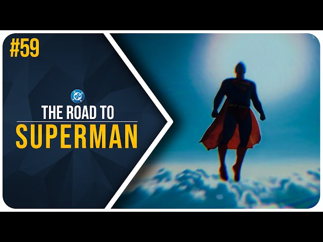 HUGE Details On SUPERMAN Trailer Release Date! - The Road To Superman #59