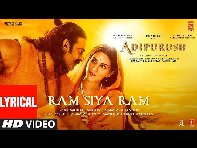 Ram Siya Ram (Lyrical) Adipurush | Prabhas | Sachet-Parampara,Manoj Muntashir S |Om Raut | Bhushan K