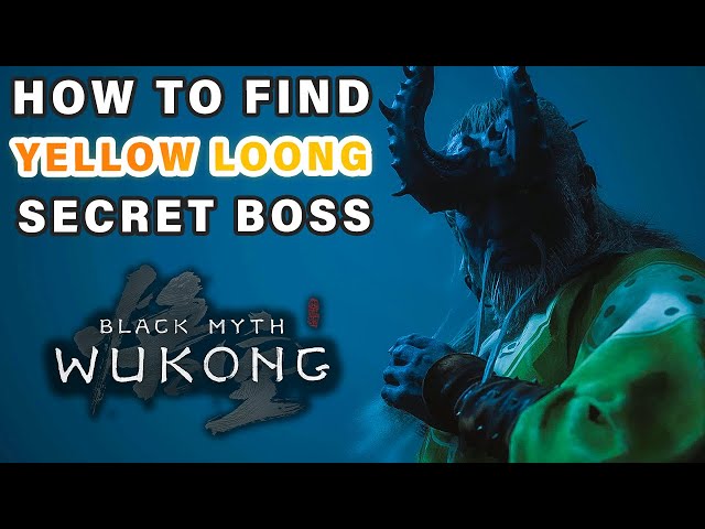 How to Find Yellow Loong Secret Boss Location ► Black Myth: Wukong