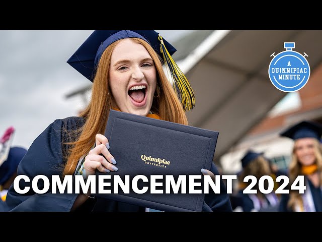 A Quinnipiac Minute | Commencement 2024