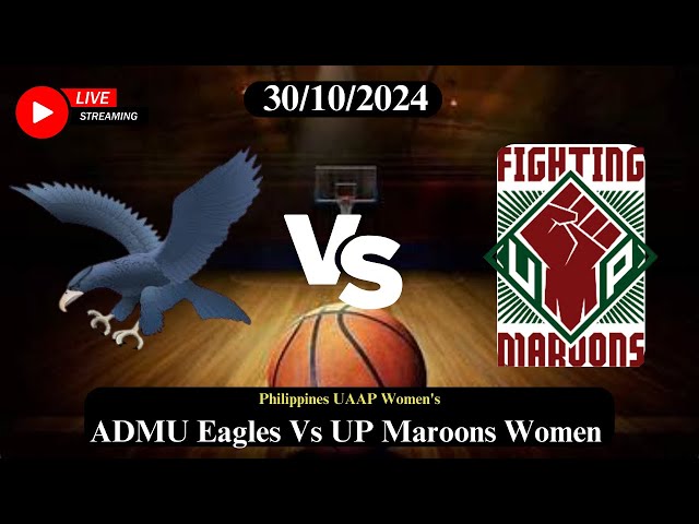 ADMU Eagles Vs UP Maroons Women Live Basketball Match Today HD 30/OCT/24| Philippines UAAP Women's