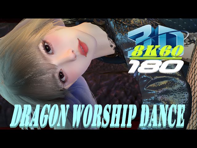 Experience 8K 3D VR180, Dragon Worship Dance, Belly Dance, MMD, VaM, 3DVR, 8K60FPS