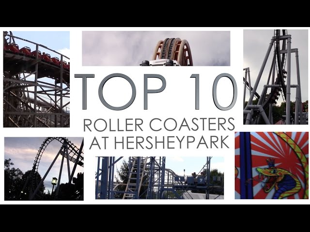 Top 10 Roller Coasters at Hersheypark (2017)