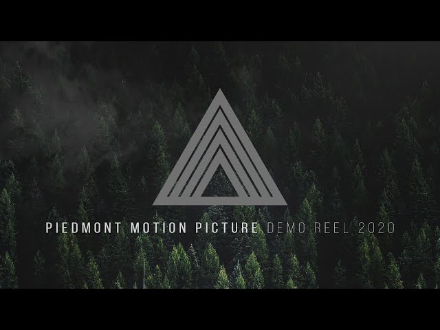 PIEDMONT MOTION PICTURE DEMO REEL 2020