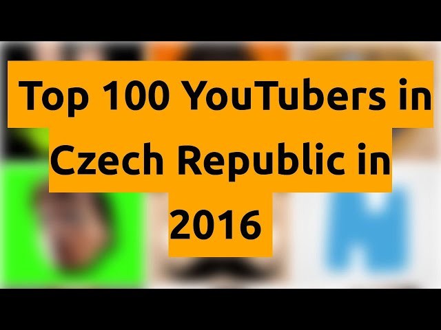 🇨🇿 🇨🇿 🇨🇿 Top 100 YouTubers in Czech Republic in 2016 🇨🇿 🇨🇿 🇨🇿