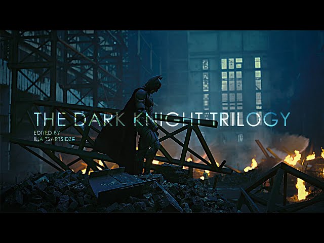 The Dark Knight Trilogy