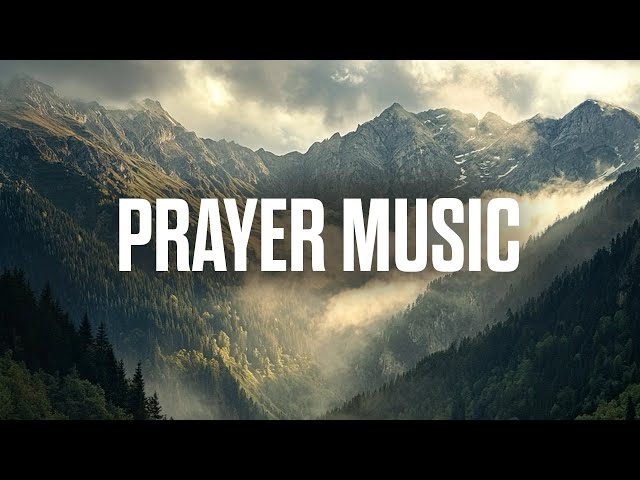 Instrumental Worship Music to Help You Pray and Focus