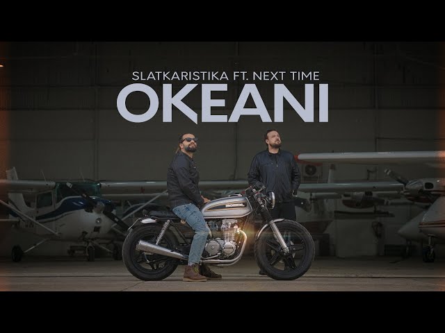 Slatkaristika ft. Next Time - Okeani (Official Video)