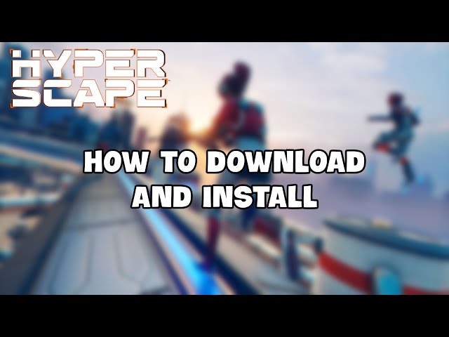 How to Download And Install Hyper Scape For PC | Complete Guide | Tutorial