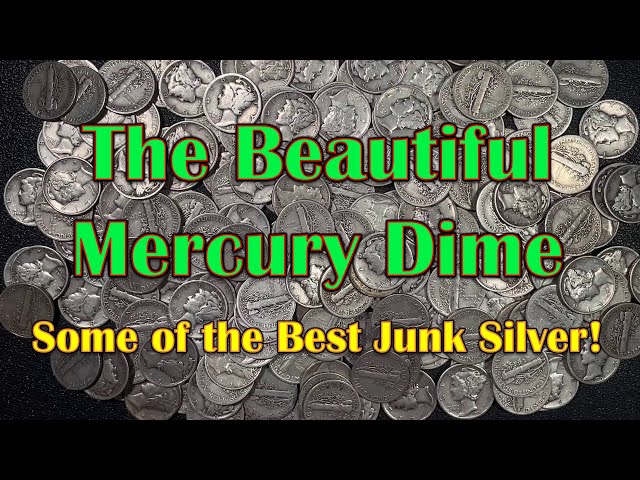 The Beautiful Mercury Dime…Check Out the History, Values, and Weights of This Awesome Junk Silver!