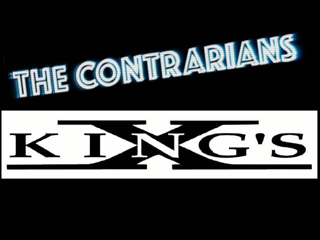 The Contrarians - Episode 8: King's X "Tape Head"